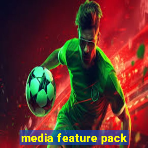 media feature pack